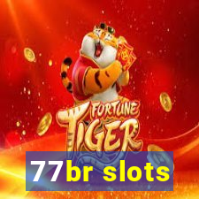 77br slots