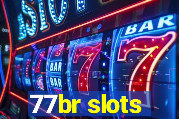 77br slots