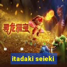 itadaki seieki