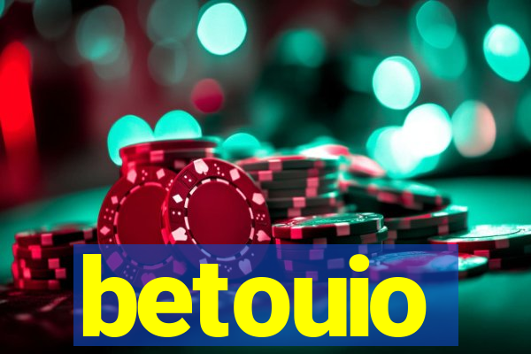 betouio