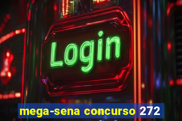 mega-sena concurso 272