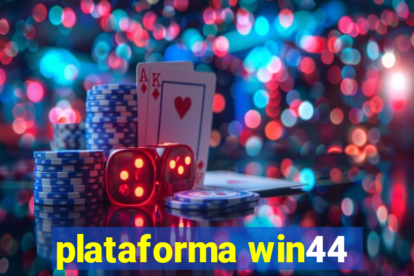plataforma win44