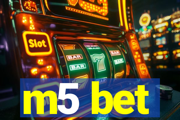 m5 bet
