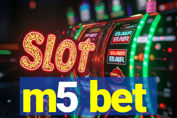 m5 bet