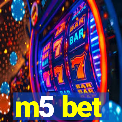 m5 bet