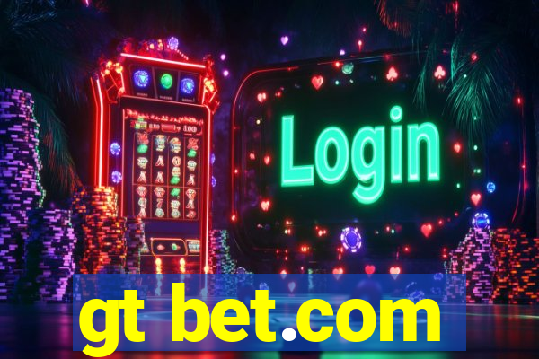 gt bet.com