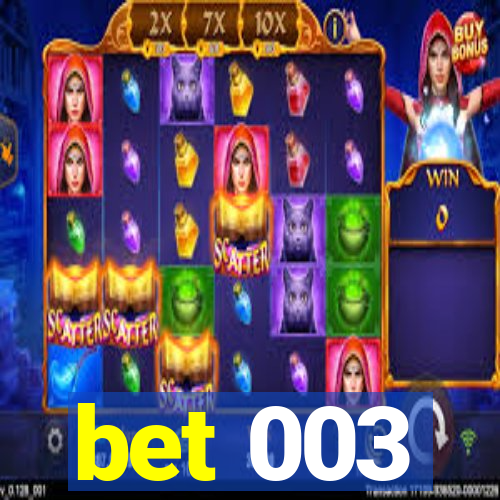 bet 003