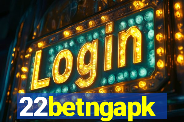 22betngapk