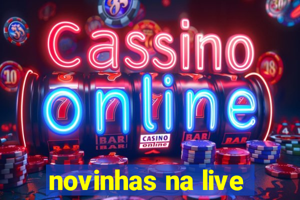 novinhas na live