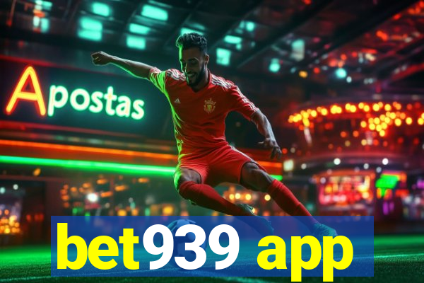bet939 app