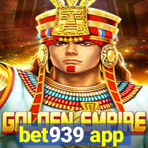 bet939 app