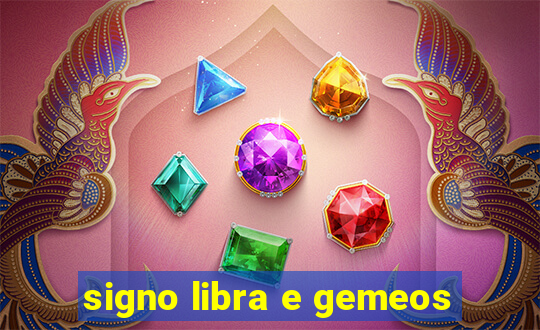 signo libra e gemeos