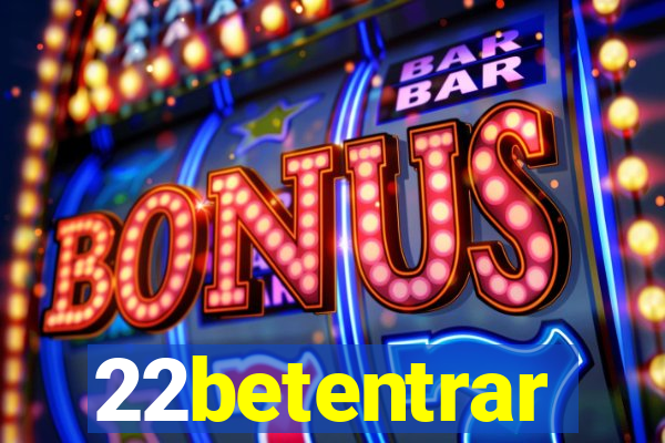 22betentrar