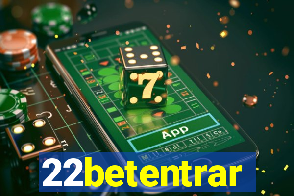 22betentrar