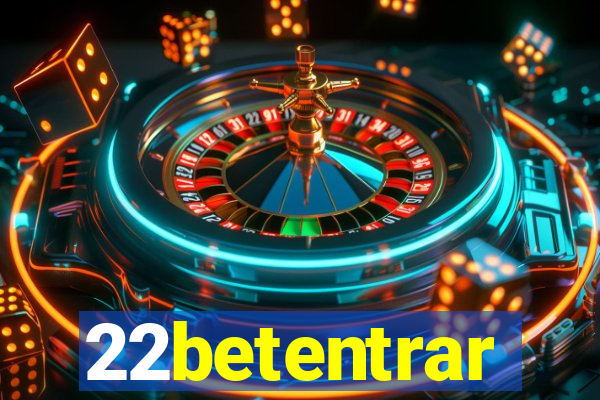 22betentrar