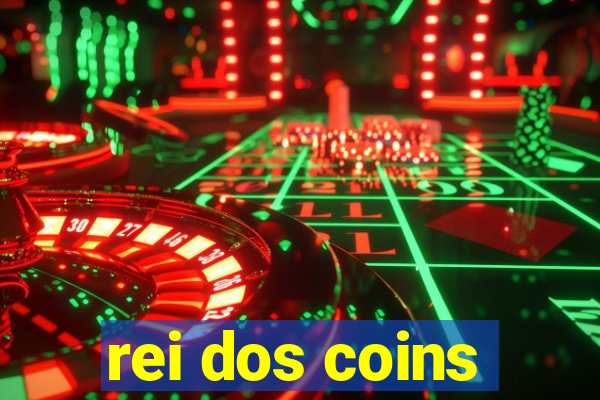 rei dos coins
