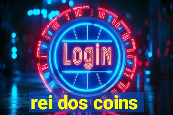 rei dos coins