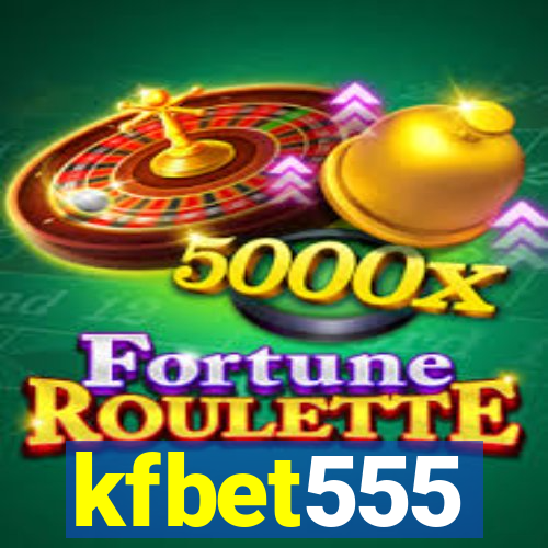 kfbet555