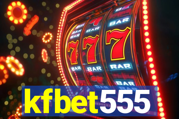 kfbet555