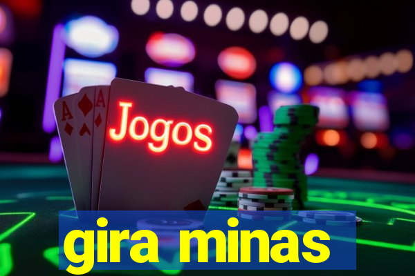 gira minas