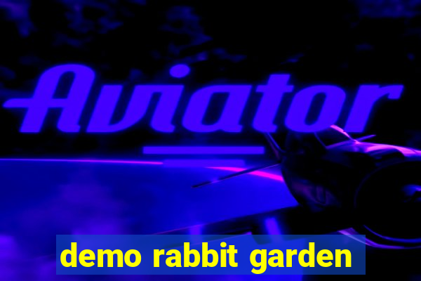 demo rabbit garden