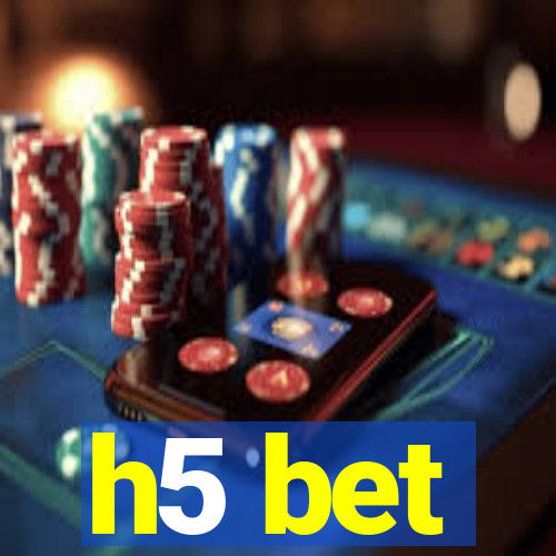 h5 bet