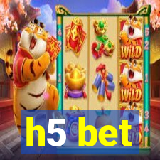 h5 bet