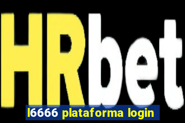 l6666 plataforma login