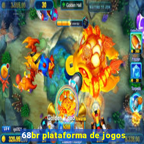 68br plataforma de jogos