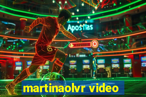 martinaolvr video