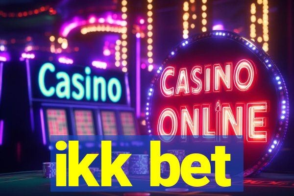 ikk bet