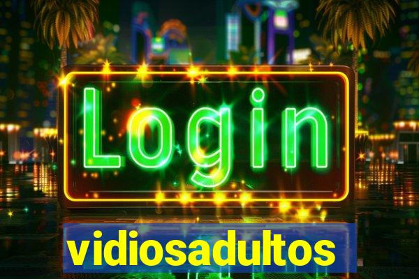 vidiosadultos