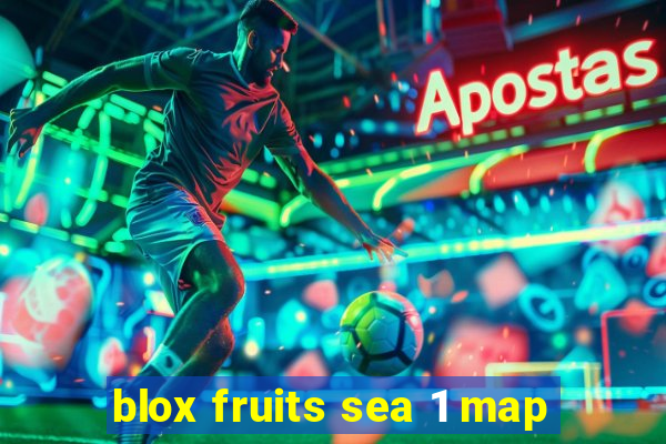 blox fruits sea 1 map