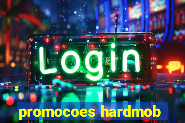 promocoes hardmob