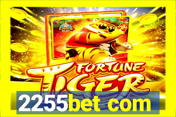 2255bet com