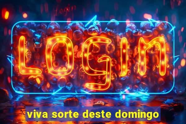 viva sorte deste domingo