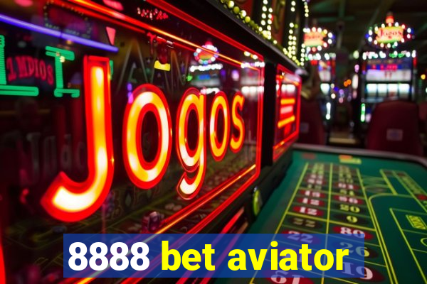 8888 bet aviator