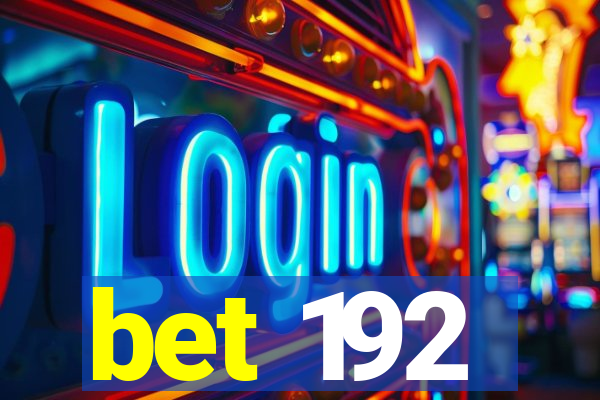 bet 192