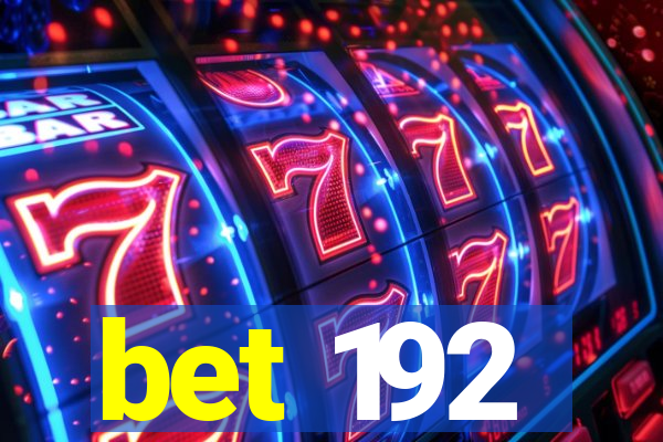 bet 192