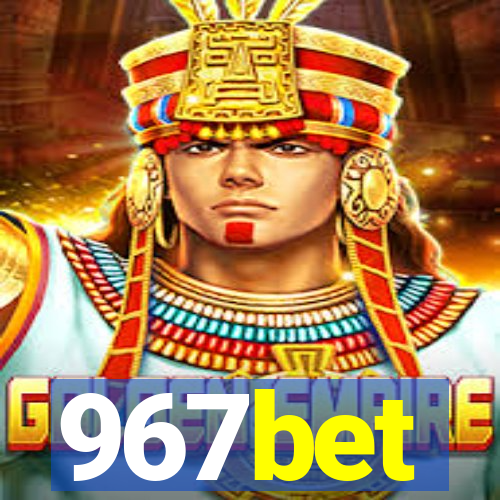 967bet