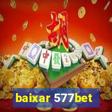baixar 577bet