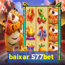 baixar 577bet