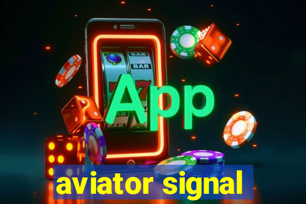 aviator signal