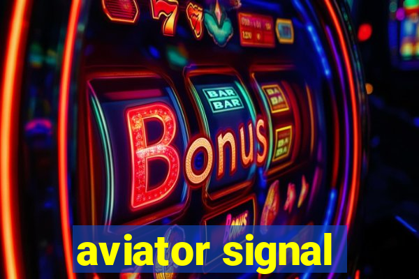 aviator signal