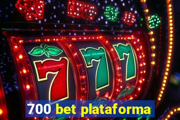 700 bet plataforma