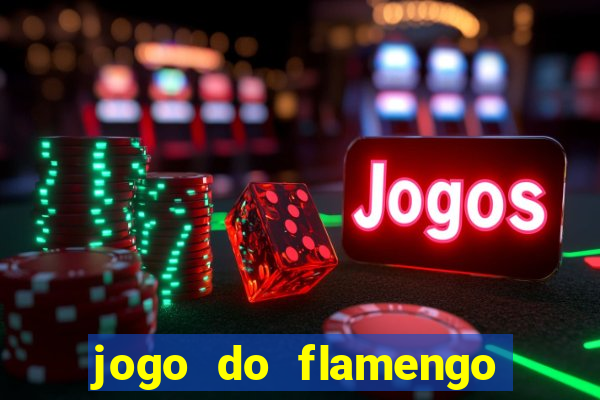 jogo do flamengo rede canais