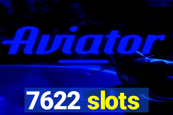 7622 slots