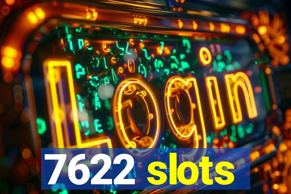 7622 slots