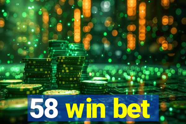 58 win bet