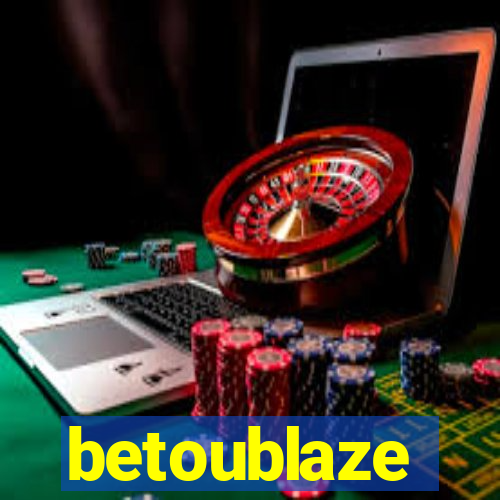 betoublaze